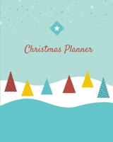 Christmas Planner: Holiday Organizer, Budget and Expense Planner, Order tracker, Shopping List, Meal Planner, Schedule, Party Plans, Checklists, Memory Journal and more 1704059488 Book Cover