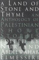 A Land of Stone and Thyme: An Anthology of Palestinian Short Stories 0704370921 Book Cover