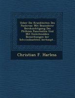 Über die Krankheiten des Pankreas: Mit Besonderer Berücksichtigung des Phthisis Pancreatica und mit einleitendden Bemerkungen über Schwindsuchten überhaupt... 1249518962 Book Cover