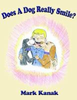 Does A Dog Really Smile? 1425903762 Book Cover