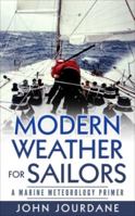 Modern Weather for Sailors - A Marine Meteorology Primer 0692766251 Book Cover
