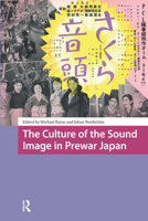 The Culture of the Sound Image in Prewar Japan 1041187599 Book Cover