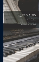 Quo Vadis: From the Book of H. Sienkiewicz Translated by B. Kozakiewicz and L. De Janasz 101847269X Book Cover