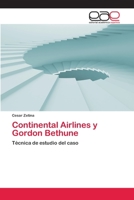 Continental Airlines y Gordon Bethune: Técnica de estudio del caso 3659006599 Book Cover