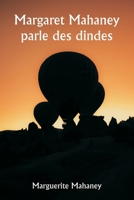 Margaret Mahaney parle des dindes (French Edition) 9359942243 Book Cover