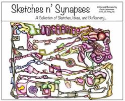Sketches n' Synapses: A Collection of Sketches, Ideas, and Buffoonery 1732237301 Book Cover