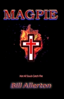 Magpie: Not All Souls Catch Fire 0993042457 Book Cover