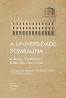 A Universidade Pombalina: Ciência, Território e Coleções Científicas (Investigação) 9892613651 Book Cover