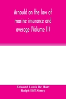 Arnould on the law of marine insurance and average. Volume 2 of 2 1240067585 Book Cover