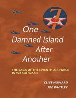One Damned Island After Another: The Saga of the Seventh 1724014439 Book Cover