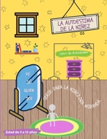 La Autoestima de la Niñez (PARA LA NIÑEZ) B09JBT6LGG Book Cover