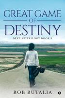 Great Game Of Destiny: Destiny Trilogy Book 3 1642490229 Book Cover