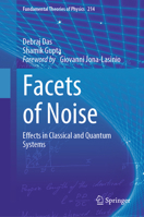 Facets of Noise: Effects in Classical and Quantum Systems 3031453115 Book Cover