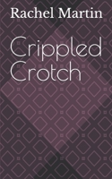 Crippled Crotch B0F7FT2D35 Book Cover