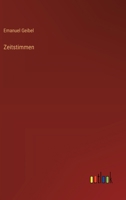 Zeitstimmen: Gedichte von Emanuel Geibel. 101766112X Book Cover