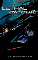 Lethal Circuit B0FQJ195GJ Book Cover