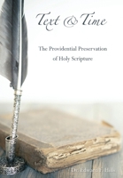 Text and Time: The Providential Preservation of Holy Scripture B0CWMDWC7N Book Cover