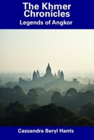 The Khmer Chronicles: Legends of Angkor B0DY7L77MH Book Cover