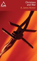 Christians and War: A Brief History of the Church's Teachings and Practices 0800638190 Book Cover