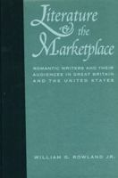 Literature and the Marketplace: Romantic Writers and Their Audiences in Great Britain and the United States 0803239181 Book Cover