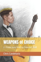 WEAPONS of CHOICE: 2. From Juvy Hall to Concert Hall B0F4N6K8FC Book Cover
