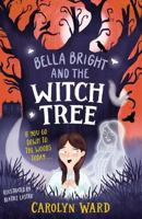 Bella Bright and the Witch Tree 1804536199 Book Cover