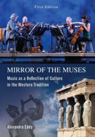 Mirror of the Muses: Music as a Reflection of Culture in the Western Tradition 1631895834 Book Cover