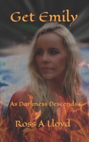 GET EMILY: As Darkness Descends B0BM3XTT1R Book Cover