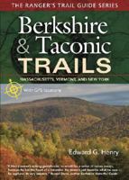 Berkshire & Taconic Trails: A Ranger's Guide (Ranger's Trail Guides) 1883789567 Book Cover