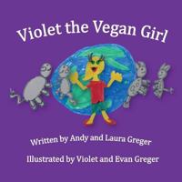 Violet the Vegan Girl 1721769145 Book Cover