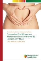 O uso dos Probióticos no Tratamento da Síndrome do Intestino Irritável: Uma Revisão Sistemática 6202183047 Book Cover