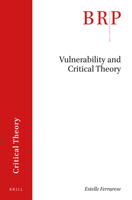 Vulnerability and Critical Theory 9004281339 Book Cover