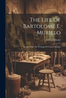 The Life Of Bartolomé E. Murillo: Comp. From The Writings Of Various Authors... 1022380885 Book Cover
