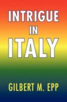 Intrigue in Italy 1436351030 Book Cover
