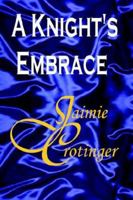 A Knight's Embrace 0977153509 Book Cover