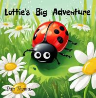 Lottie's Big Adventure B0DWTBPZVQ Book Cover