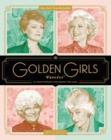 Golden Girls Forever: An Unauthorized Look Behind the Lanai 0062422901 Book Cover