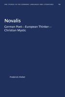 Novalis: German Poet--European Thinker--Christian Mystic B005C1U8X6 Book Cover