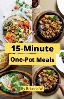 15-Minute One-Pot Meals B0GRX3TRH6 Book Cover