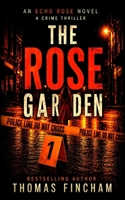 The Rose Garden: A Murder Mystery Series of Crime and Suspense B08S2SNN35 Book Cover