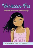 Vanessa-Fei: The Girl Who Could Touch the Sky 1493146440 Book Cover