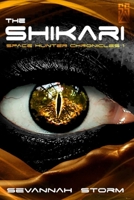 The Shikari (Space Hunter Chronicles) 1067226109 Book Cover