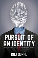 Pursuit of an Identity: Finding Your True Self on the Entrepreneurial Journey 1957456620 Book Cover