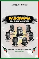 If Zambia is to be a Panorama of a Christian Nation: Second Edition: The Whole Counsel: If Zambia is to be a Panorama of a Christian Nation: The Whole Counsel 9693392043 Book Cover
