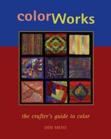 Color Works : The Crafter's Guide to Color 1931499470 Book Cover
