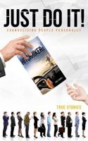 JUST DO IT! EVANGELIZING PEOPLE PERSONALLY 1545619778 Book Cover
