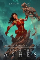 The Training Grounds: From the Ashes B0CGM2K7MH Book Cover