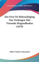 Iets Over De Bekrachtiging Van Verdragen Met Vreemde Mogendheden (1879) 1120431611 Book Cover