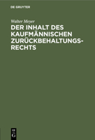 Der Inhalt Des Kaufmännischen Zurückbehaltungsrechts 3112455010 Book Cover