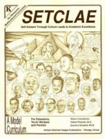 SETCLAE, Kindergarten: Self-Esteem Through Culture Leads to Academic Excellence 0913543853 Book Cover